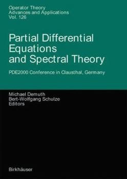 Paperback Partial Differential Equations and Spectral Theory: Pde2000 Conference in Clausthal, Germany Book