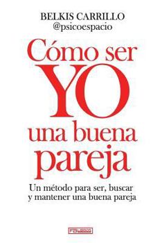 Paperback Como Ser Yo Una Buena Pareja [Spanish] Book