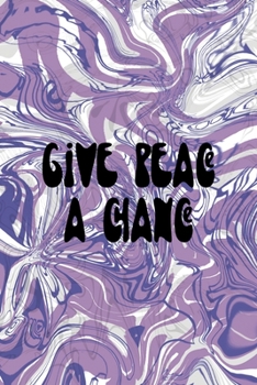 Give Peace A Chance: Notebook Journal Composition Blank Lined Diary Notepad 120 Pages Paperback Pulple Aqua Texture Stoner