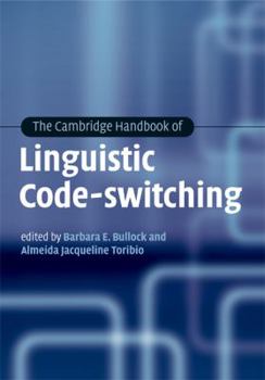 The Cambridge Handbook of Linguistic Code-switching - Book  of the Cambridge Handbooks in Language and Linguistics