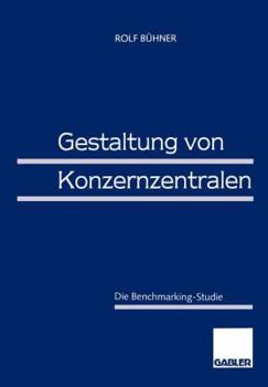 Paperback Gestaltung Von Konzernzentralen: Die Benchmarking-Studie [German] Book