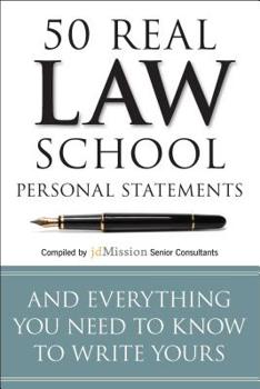 Paperback 50 Real Law School Personal Statements: And Everything You Need to Know to Write Yours Book