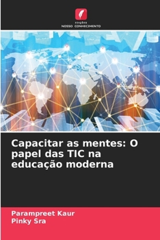 Paperback Capacitar as mentes: O papel das TIC na educação moderna [Portuguese] Book