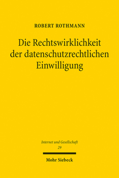 Paperback Die Rechtswirklichkeit Der Datenschutzrechtlichen Einwilligung: Eine Interdisziplinare Fallstudie [German] Book