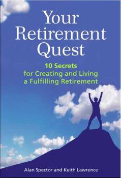 Paperback Your Retirement Quest: 10 Secrets for Creating and Living a Fulfilling Retirement Book