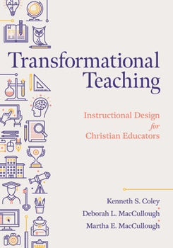 Paperback Transformational Teaching: Instructional Design for Christian Educators Book