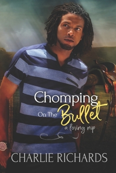 Chomping on the Bullet - Book #24 of the A Loving Nip