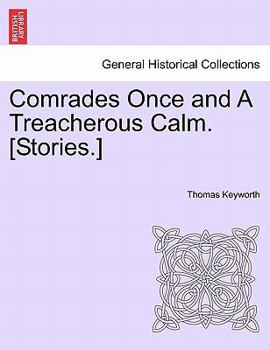 Paperback Comrades Once and a Treacherous Calm. [Stories.] Book
