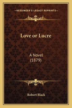 Paperback Love or Lucre: A Novel (1879) Book