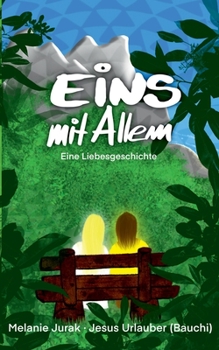 Paperback Eins mit Allem: Eine Liebesgeschichte [German] Book
