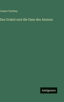 Das Orakel und die Oase des Ammon
