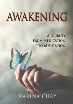 Paperback Awakening: A Journey from Medication to Meditation Book