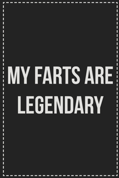 Paperback My Farts Are Legendary: College Ruled Notebook - Novelty Lined Journal - Gift Card Alternative - Perfect Keepsake For Passive Aggressive Peopl Book