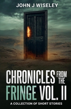 Chronicles From The Fringe Vol. II