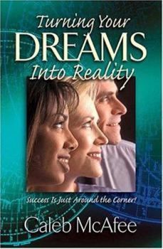 Paperback Turning Your Dreams Into Reality Book