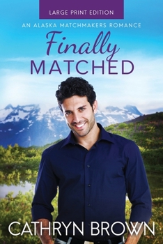 Paperback Finally Matched: Large Print Book