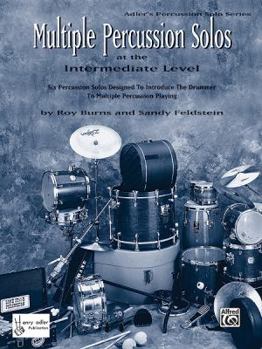 Paperback Multiple Percussion Solos: Six Percussion Solos Designed to Introduce the Drummer to Multiple Percussion Playing (Intermediate Level), Part(s) Book