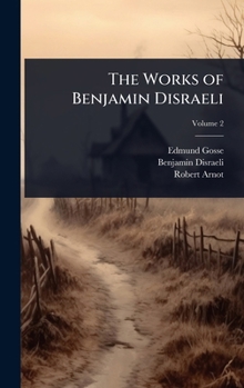 Hardcover The Works of Benjamin Disraeli Book