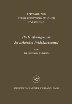 Paperback Die Größendegression Der Technischen Produktionsmittel [German] Book