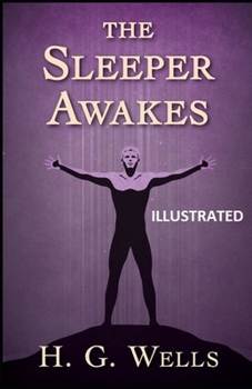 Paperback The Sleeper Awakes Illustrated Book
