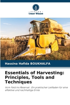 Paperback Essentials of Harvesting: Principles, Tools and Techniques [German] Book