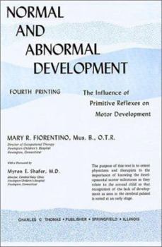 Hardcover Normal and Abnormal Development: The Influence of Primitive Reflexes on Motor Development Book