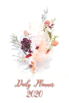 Paperback Daily Planner 2020: Fresh Flowers 365 Day Daily Planner for Year 2020 6"x9" Everyday Organizer 52 Weeks Monday to Sunday Fashionista Life Book