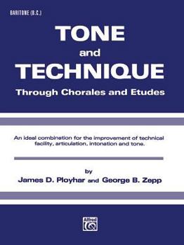 Paperback Tone and Technique: Through Chorales and Etudes (Baritone (B.C.)) Book