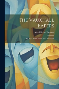 Paperback The Vauxhall Papers: Ed. By A. Bunn, Illustr. By A. Crowquill Book