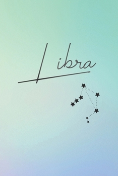 Libra: Libra: Horoscope Journal - 6x9, 120 page Blank Lined Notebook Rainbow Watercolor Cover