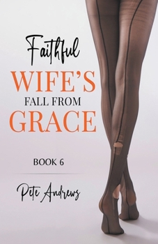 Paperback Faithful Wife's Fall From Grace Book 6 Book