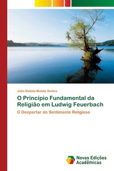Paperback O Princípio Fundamental da Religião em Ludwig Feuerbach [Portuguese] Book