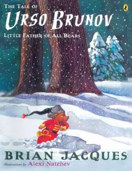 The Tale of Urso Brunov: Little Father of All Bears - Book  of the Urso Brunov