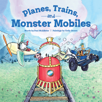 Hardcover Planes, Trains and Monster-Mobiles Book
