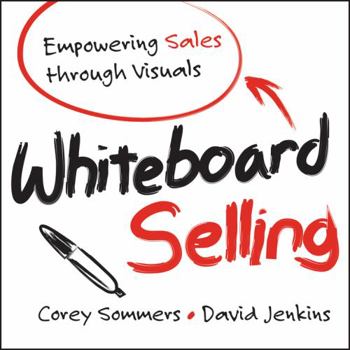 Paperback Whiteboard Selling: Empowering Sales Through Visuals Book