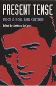 Paperback Present Tense: Rock & Roll and Culture Book
