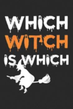 Which Witch Is Which: Which Witch Is Which Funny Halloween English Teacher Journal/Notebook Blank Lined Ruled 6x9 100 Pages