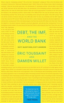 Paperback Debt, the Imf, and the World Bank: Sixty Questions, Sixty Answers Book