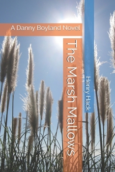 Paperback The Marsh Mallows: A Danny Boyland Novel Book