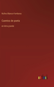 Hardcover Cuentos de poeta: en letra grande [Spanish] Book