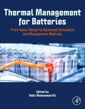 Paperback Thermal Management for Batteries: From Basic Design to Advanced Simulation and Management Methods Book