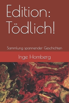 Paperback Edition: Tödlich!: Sammlung spannender Geschichten [German] Book