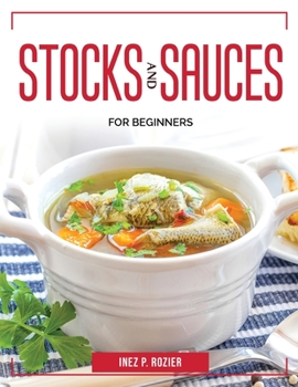 Paperback Stocks and sauces: For Beginners Book