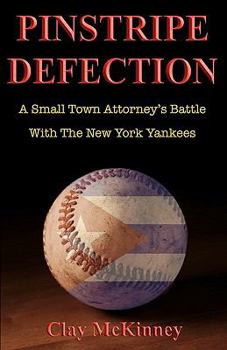Paperback Pinstripe Defection: A Small Town Attorney's Battle With The New York Yankees Book