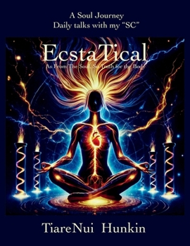 Paperback EcstaTical: "As from The soul, So Truth for the Body" Book