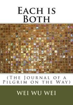 Paperback Each is Both: (The Journal of a Pilgrim on the Way) Book