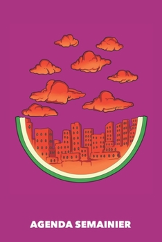 Agenda Semainier: La ville de la pastèque A5 manuscrit florale - Carnet hebdomadaire 52 semaines pour les gens à la mode (rose fuchsia) (French Edition)