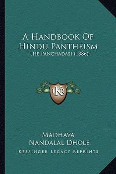Paperback A Handbook Of Hindu Pantheism: The Panchadasi (1886) Book