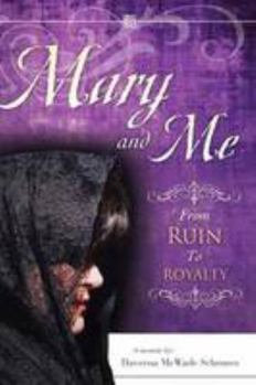 Paperback Mary and Me From Ruin to Royalty Book