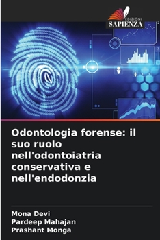 Paperback Odontologia forense: il suo ruolo nell'odontoiatria conservativa e nell'endodonzia [Italian] Book